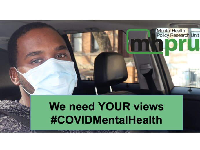 Picture of the Mental health policy research unit logo, with a man wearing a face mask and text saying "we need your views on #covidmentalhealth