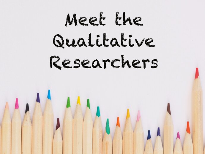 Photo of coloured pencils lined up along the bottom, with text above saying "Meet the Qualitative Researchers"