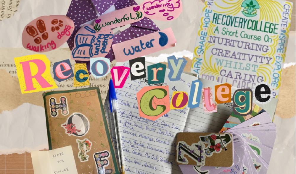Collage-style photograph featuring colorful cut-out letters spelling "Recovery College" overlaid on handwritten notes, cards, and decorative tags. Elements include motivational words like "hope," "water," and "wonderful," and a poster advertising the course 'Nurturing Creativity Whilst Caring' 
